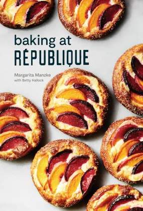 Baking at République by Margarita Manque with Betty Hallock